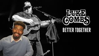 Luke Combs  Better Together Country Reaction [upl. by Inoliel673]