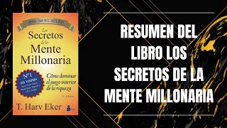 RESUMEN DEL LIBRO LOS SECRETOS DE LA MENTE MILLONARIA DE T HARV EKER [upl. by Damara865]