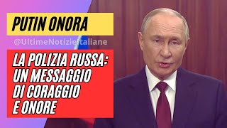 🇷🇺Putin onora la polizia russa un messaggio di coraggio e onore [upl. by Thetos]