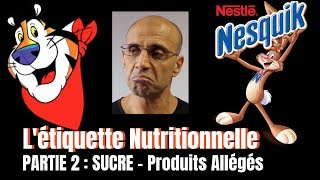 Comprendre létiquette nutritionnelle  SUCRE  Produits Allégés [upl. by Attenal]