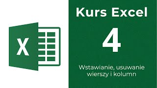 Kurs Excel 04  Wstawianie usuwanie wierszy i kolumn [upl. by Hizar740]