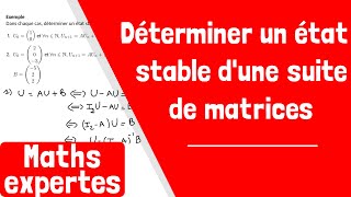 Comment déterminer un état stable dune suite de matrices [upl. by Vick105]