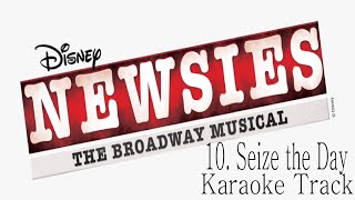 🎧🎤🎼Newsies the Musical  10  Seize the Day🎼🎤🎧 [upl. by Sanjiv]