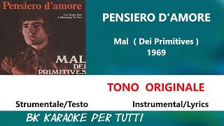 PENSIERO DAMORE Mal Karaoke  Tono Originale  StrumentaleTesto [upl. by Kora824]