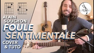 🎼 FOULE SENTIMENTALE  Alain SOUCHON COVER amp TUTO [upl. by Jenks]