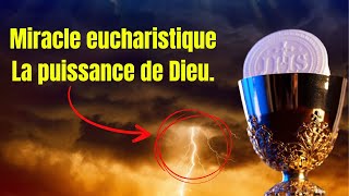 Miracle eucharistique  La puissance de Dieu [upl. by Bilbe]