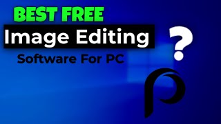 Best Free Image Editing Software for PC [upl. by Gavra490]