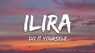 ILIRA  Do It Yourself Lyrics [upl. by Akirej]