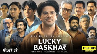 Lucky Bhaskar Full Movie Hindi Dubbed 2024  Dulquer Salmaan Meenakshi Choudry  HD Review amp Facts [upl. by Jamilla]