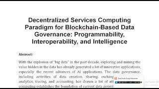 Decentralized Services Computing Paradigm for Blockchain Based Data Governance Programmability Inte [upl. by Elyod]