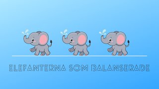 🎵 BARNSÅNGER PÅ SVENSKA 🎵  Elefanterna som balanserade  BarnaTV [upl. by Ateuqram]