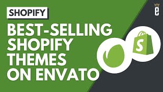 Bestselling Shopify Themes on Envato Market [upl. by Eelarak]