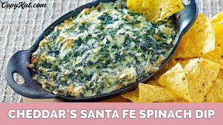 Cheddars Santa Fe Spinach Dip [upl. by Yednil]