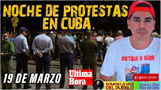 NUEVAS PROTESTAS EN CUBA 19 DE MARZO 🔴Alain Paparazzi Cubano EN VIVO ✅ LA VOZ DEL PUEBLO 🇨🇺 [upl. by Lynad696]