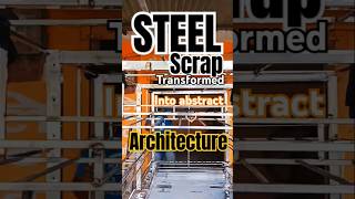 Steel Scrap Architecture Transformed into an Abstract WastetoWonder Creation [upl. by Tare]