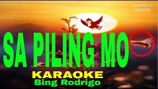 SA PILING MO By Bing Rodrigo KARAOKE Version 5D Surround Sounds [upl. by Lertram]