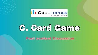 C Card Game Explanation Codeforces Round 899 Div 2 [upl. by Eleanore730]