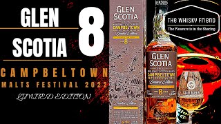 GLEN SCOTIA 8 CAMPBELTOWN MALTS FESIVAL 2022 [upl. by Hayikaz60]