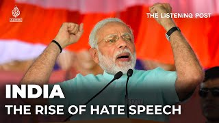 The rise of hate speech in India  The Listening Post [upl. by Jed]