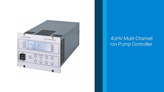 4UHV Ion Pump Controller  Multichannel Ion Pump Power and Control [upl. by Elatia]