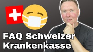 20 häufige Fragen zur Schweizer Krankenkasse  Krankenkassenwechsel und Tipps  Auswandern Schweiz [upl. by Anecusa]