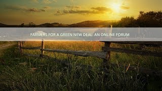 Farmers for a Green New Deal Webinar [upl. by Dyan]