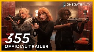 The 355  Official Trailer  Jessica Chastain  Penélope Cruz  Diane Kruger  lionsgateplay [upl. by Chariot545]