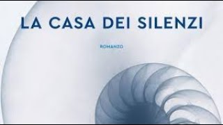 La Casa Dei Silenzi  Donato Carrisi  Recensione [upl. by Luna]