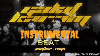 Galat Karam INSTRUMENTAL BEAT with lyrics  Panther  Raga  SURAJTHELEKHAK [upl. by Amadas]