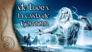 El Silmarillion Cap 23 De Tuor y la caída de Gondolin [upl. by Toombs860]