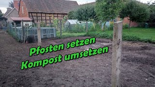 Pfosten setzen  Kompost umsetzen  Grüner Wolf Kanal [upl. by Nehgaem]