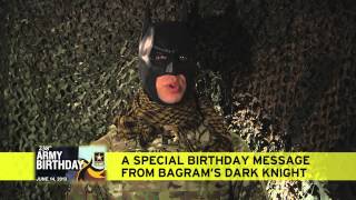 The Bagram Batmans message for the US Armys 238th Birthday [upl. by Arinay]