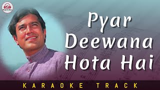 PYAR DEEWANA HOTA HAI  KARAOKE TRACK  Lower Key  Rajesh Khanna  Kishore Kumar  Kati Patang [upl. by Osrit259]