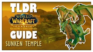 TLDR Sunken Temple Raid Guide  WoW Season of Discovery Season 3 [upl. by Hank]