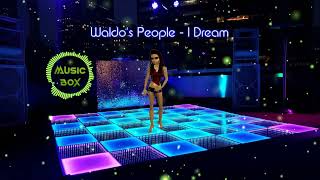 Waldos People  I Dream [upl. by Annerb638]