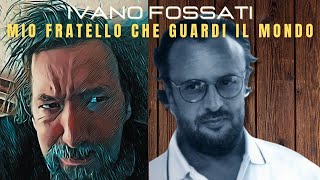 quotMio fratello che guardi il mondoquot  Ivano Fossati 1992 fossati cantautori fiorellamannoia [upl. by Alidus]