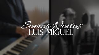 Luis Miguel  Somos Novios cover Fernando Andres y Roy Maya [upl. by Agna344]