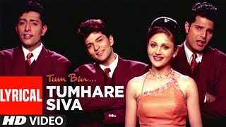 Tumhare Siva Full Song with Lyrics  Tum Bin  Anuradha Paudwal Udit Narayan  Sandali S Priyanshu [upl. by Lemire]