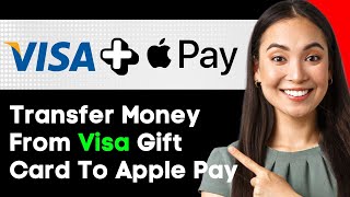 How To Transfer Money From Visa Gift Card To Apple Pay 2024 Step By Step Guide [upl. by Past]