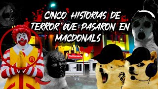 🔴5 historias de TERROR quotOcurridas en Macdonalsquot 💀 [upl. by Kolnick321]