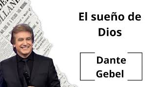 Dante Gebel Predicas 2024 El sueño de Dios [upl. by Bomke521]