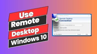 How to Use Remote Desktop Connection In Windows 10 Easy Steps [upl. by Pare692]