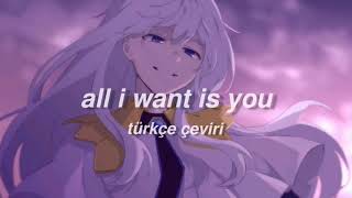 all i want is you türkçe çeviri [upl. by Eniamrahs]