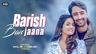 jab mai badal ban jau  tum baarish ban jaana  Stebin Benhinakhan  hina khan new song 2021 [upl. by Nomzaj210]