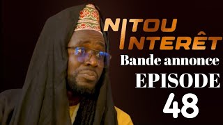 NITOU INTÉRÊT  EPISODE 48  Saison 1  Bandé annonce [upl. by Way]