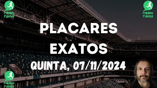 PALPITES DE PLACAR EXATO PARA HOJE 07 11 2024 QUINTA [upl. by Atselec]