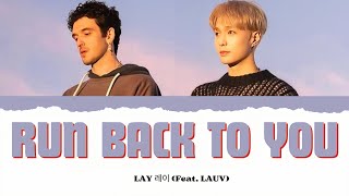 LAY 레이 Feat LAUV Run Back To You lyrics [upl. by Phelips548]