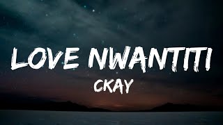 CKay  Love Nwantiti Lyrics [upl. by Llennahs]