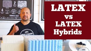 Latex Mattresses Vs Latex Hybrid Mattresses [upl. by Megargee404]