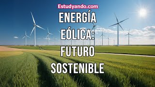 Energía Eólica Futuro Sostenible [upl. by Felise]